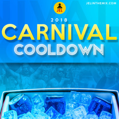 2018 CARNIVAL COOL DOWN (LAS LAP) | DJ JEL