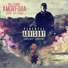 Bad Bunny - Amorfoda (Danny Hook Remix)[FREE DOWNLOAD]