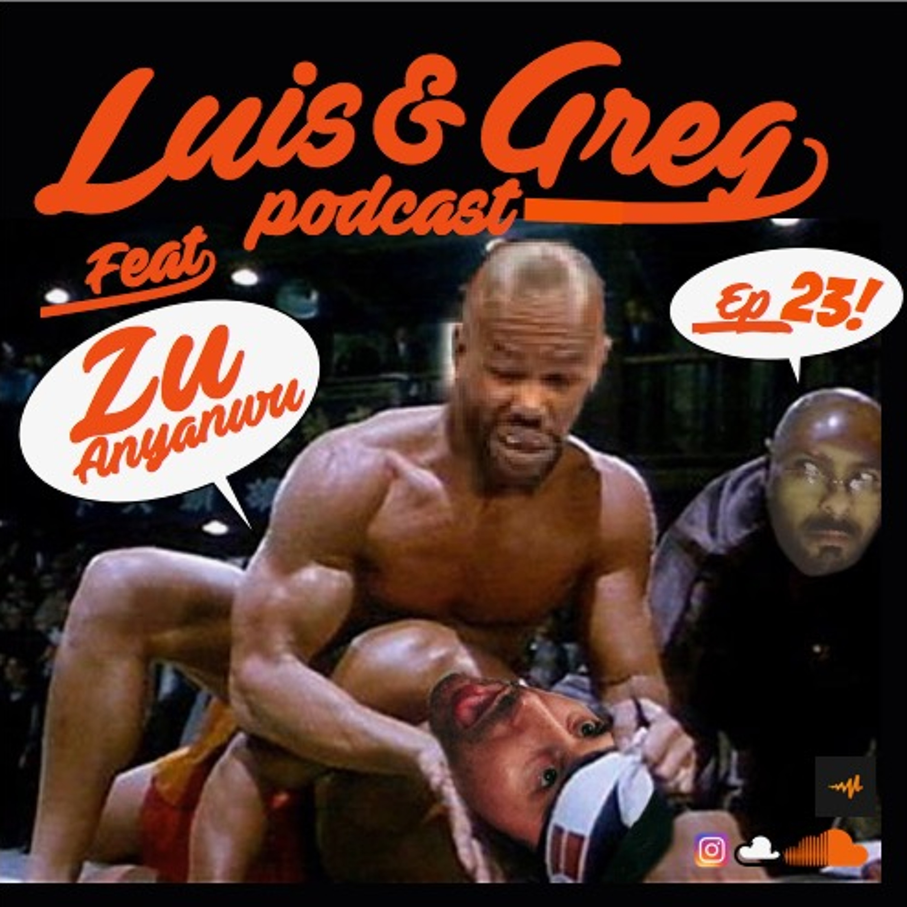 Luis and Greg Podcast
