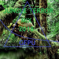 Gepu - Jungle Terror Mix 2018