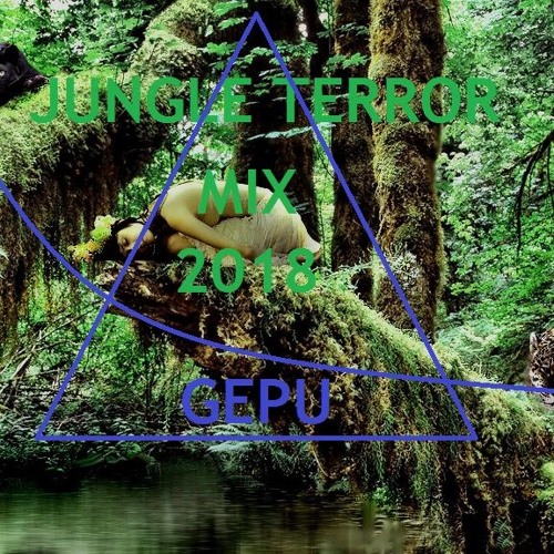 Gepu - Jungle Terror Mix 2018