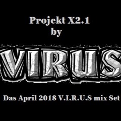 Projekt X2.1 -V.I.R.U.S.- April 2018 Set 2018