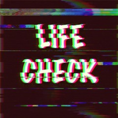 Life Check Ft. AUGUST BABY (prod. Yondo)