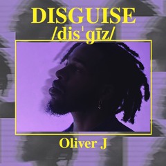 Oliver J - Disguise (prod. Trev)