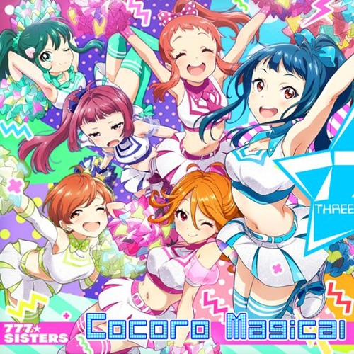 Stream 777☆SISTERS - Cocoro Magical (Jersey Edit) by kouhei
