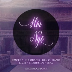 Hội Ngộ - Emcee P x Dr Quang, Ken C & Kanu, Lil ST x LT Midside ft. Tkal