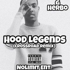 G Herbo: Hood Legends (Crossroad Remix) (Audio)