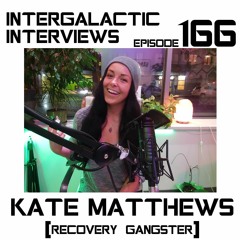 Episode 166 - Kate Matthews (Recovery Gangster)