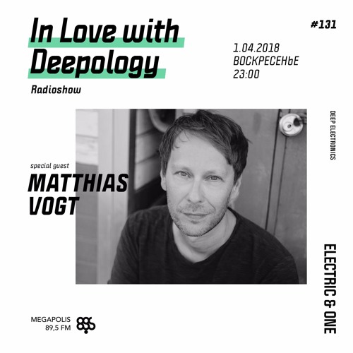 In Love with Deepology radioshow #131 | Matthias Vogt