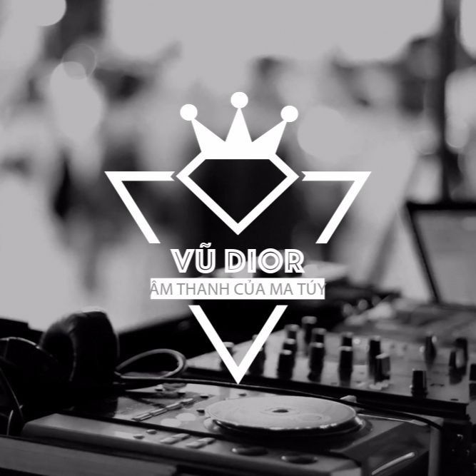 Download Âm Thanh Của Ma Túy (Túy Âm) - VũDior NST Mix10