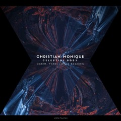 Christian Monique - Celestial Body (GabiM Remix)
