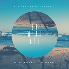 'Be With You' - Ron Moala x P.WISH