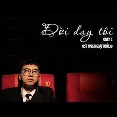 Đời Dạy Tôi - Only C