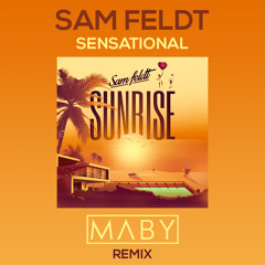 Sam Feldt - Sensational (Maby Remix) [FREE DL]