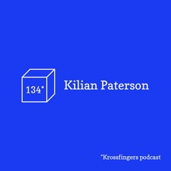 Krossfingers Podcast 134 - Kilian Paterson