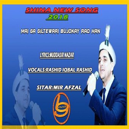 New Shina song 2018 | Mai Ga Giltewari Bujokay Raq Han