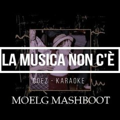Coez vs David Guetta vs Moelg - La musica non c'è (Moelg Mashboot) [FREE DOWNLOAD]