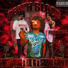 $UAVI GUALLA + LIL G + FHN MOOK - DEATH BLOOD [PROD. Hi - C]
