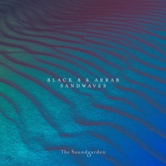 Black 8, Arrab - Sandwaves(Preview) [The Soundgarden]