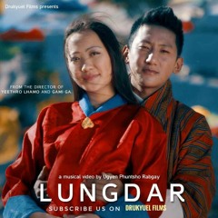 LUNGDAR by Ngawang Thinley & Jigdrel Wangmo