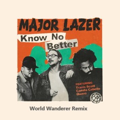 Major Lazer - Know No Better (World Wanderer Remix)