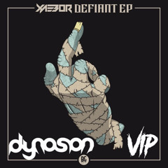 XAEBOR - DEFIANT (Dynoson VIP)[CLIP]