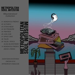 PREMIERE: Metropolitan Soul Museum - Mondays & Fridays (Mood J Remix) [Dionysian Mysteries]