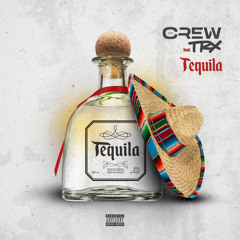 Tequila - The Crew feat. TRX