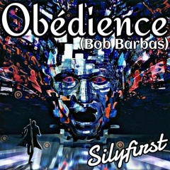 Silyfirst - Obédience (Bob Barbas)