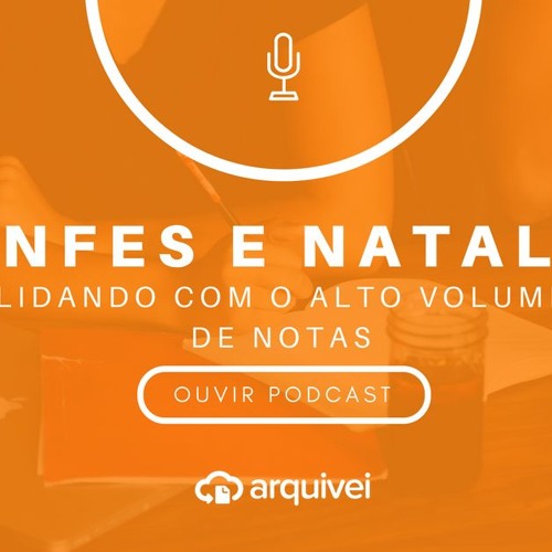 Podcast #1 - Como lidar com o alto volume de Notas no Natal 2017