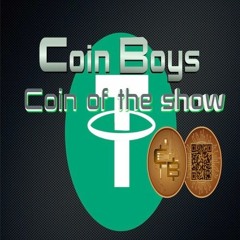 Coin Boys "Coin of the Show" (TETHER)