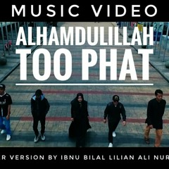 aLhamduLiLLah Too Phat - cover by Ibnu BiLaL Lian ALi Nuraeni