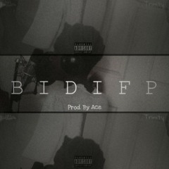 BIDIFP (Prod. By Ace) [clean edit]