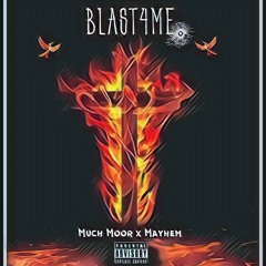Blast4Me- Much Moor ft. Mayhem(Mixed by Bash)