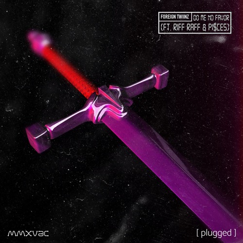 Foreign Twiinz - Do Me No Favor(Ft. Riff Raff & PI$CES)