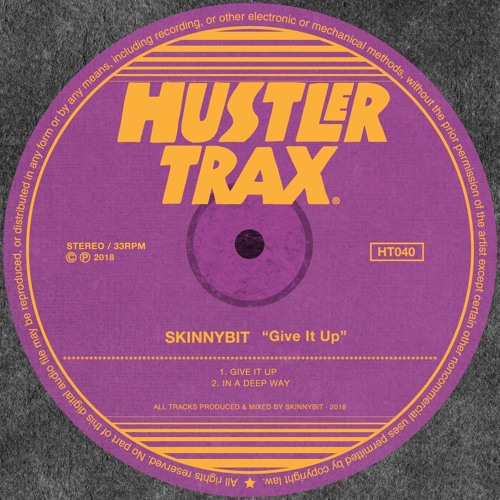 [HT040] Skinnybit - Give It Up EP [Out Now]