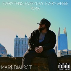 Everything, Everyday, Everywhere (Remix)