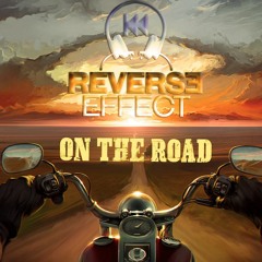 Reverse Effect - On The Road (FREE DOWNLOAD)
