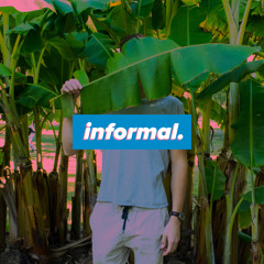informal. - Why