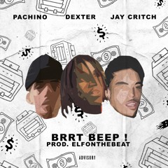 BRRT BEEP ft Famous Dex & Jay Critch