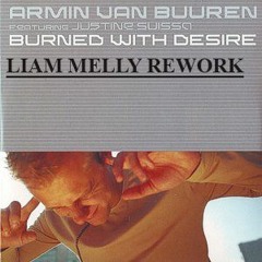 Armin Van Buuren - Burned With Desire Liam Melly Rework