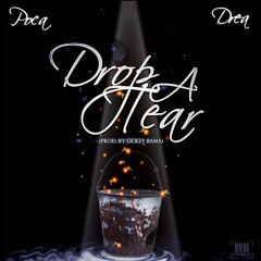 Poca x Drea - Drop A Tear