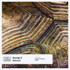 Premiere: George X - Nahuati (PHCK Remix)[Sound Avenue]
