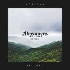 Bridges (Dreamers Delight Remix)