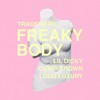Freaky Body Lil Dicky X Chris Brown X Loud Luxury Mp3