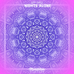 Off Dayz - Nights Alone