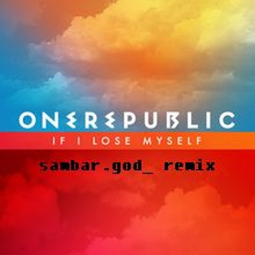 If I Lose Myself (SambarGod Remix)