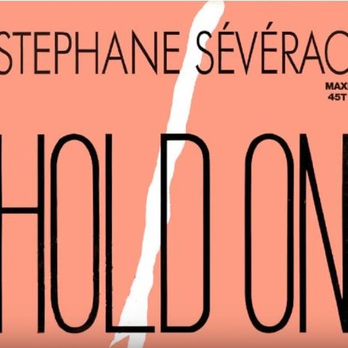 Stephane Sévérac ‎– Hold On (Johnny Hates Sax Edit)