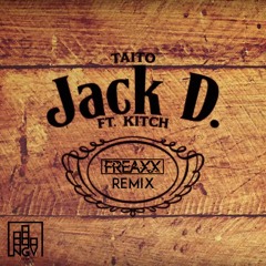 TAITO Ft. Kitch - Jack D. (FREAXX Remix)[NGV Premiere]