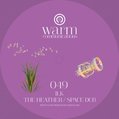 ILK - The Heather [WARM049] | Out April 13